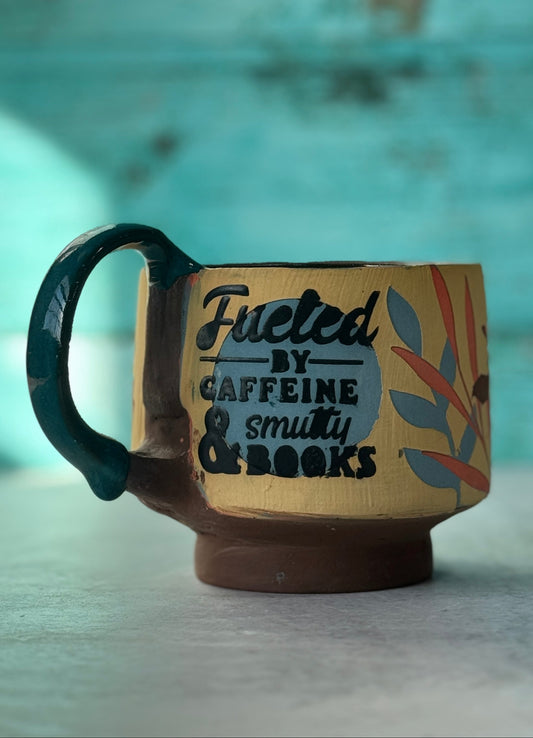 Mug - Fueled by caffeine and smutty books